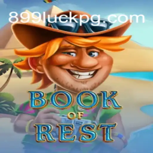 Discovering BookofRest: The Trending Online Casino Game on 899Luck.COM