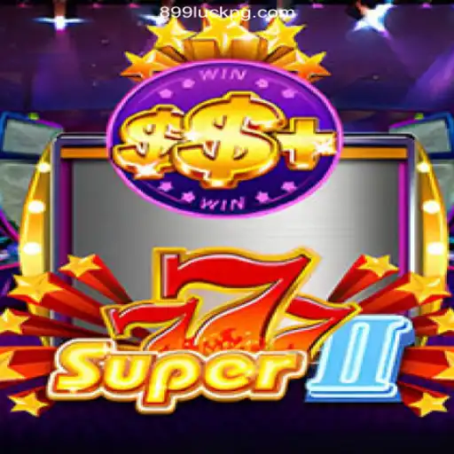 Exploring Super777II: A New Gem on 899Luck.COM Platform