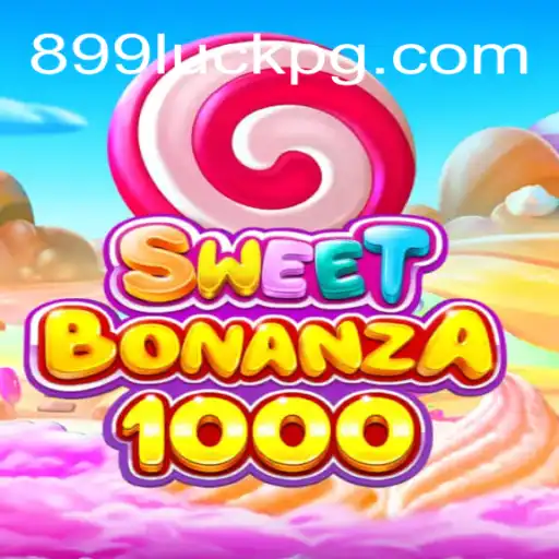 SweetBonanza1000: Discover the Exciting World of Online Gaming on 899Luck.COM