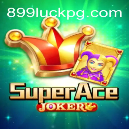 Exploring the Excitement of SuperAceJoker on 899Luck.COM Platform